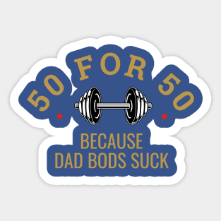 Dad Bods Suck Sticker